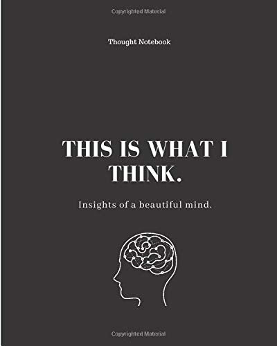 Thought Notebook: This is What I Think - Insights of a beautiful mind.: Black lined Journal. Meeting Notes in Cornell Note style- Lined Pages: 8 x 1
