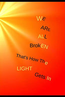 We Are All Broken. That's How the Light Gets In.: Inspirational Quote Journal for Depression and Anxiety for Men Women & Teens. 160 lined Pages