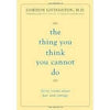 The Thing You Think You Cannot Do