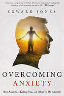 Overcoming Anxiety - How Anxiety Is Killing You And What To Do About It (Anxiety. Panic Attacks. Panic Disorder. Self Help) (Volume 2)