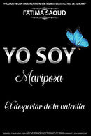 YO SOY MARIPOSA: EL DESPERTAR DE TU VALENT&Iacute;A (Spanish Edition)