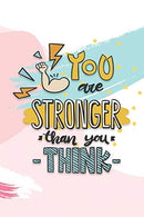 You Are Stronger Than You Think: ~ Anxiety Manager Guided Notebooks And Journals To Manage Anxiety | Reduce Stress | Cope With Depression