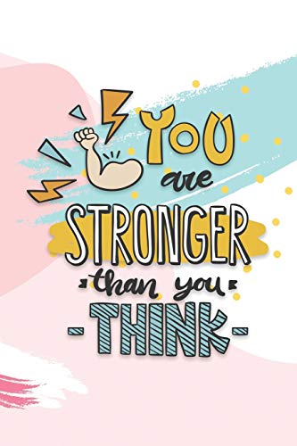 You Are Stronger Than You Think: ~ Anxiety Manager Guided Notebooks And Journals To Manage Anxiety | Reduce Stress | Cope With Depression