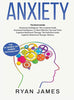 Anxiety: How to Retrain Your Brain to Eliminate Anxiety. Depression and Phobias Using Cognitive Behavioral Therapy. and Develop Better Self-Awarenes