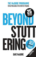 Beyond Stuttering: The McGuire Programme - for getting good at the sport of speaking!