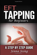 EFT Tapping For Beginners: A Step By Step Guide