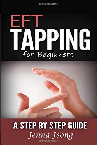 EFT Tapping For Beginners: A Step By Step Guide