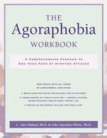 The Agoraphobia Workbook: A Comprehensive Program to End Your Fear of Symptom Attacks