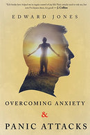 Overcoming Anxiety & Panic Attacks: Beating Anxiety & Panic Attacks (Anxiety. Panic Attacks. Panic Disorder. Self Help) (Volume 3)