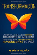 Transformaci&oacute;n: &iquest;Estr&eacute;s. ansiedad o depresi&oacute;n? Un m&eacute;todo para revolucionar tu vida (Spanish Edition)