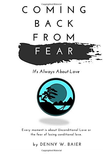 Coming Back from Fear: It's Always About Love (Back Over Yonder) (Volume 1)