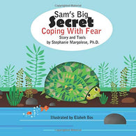 Sam's Big Secret: Coping With Fear