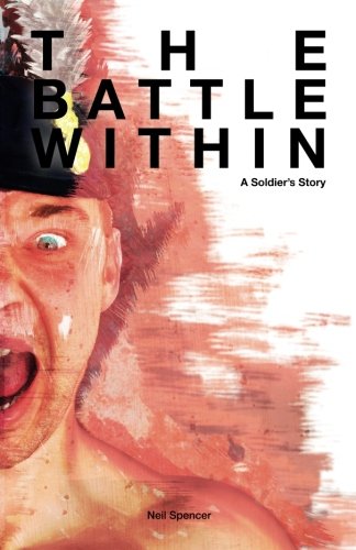 The battle within: a soldiers story