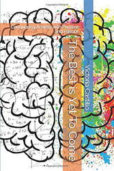 The Best is Yet To Come: Conquering Anxiety with Purpose and Passion