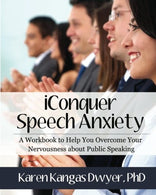iConquer Speech Anxiety: A Workbook to Help You Overcome Your Nervousness about Public Speaking