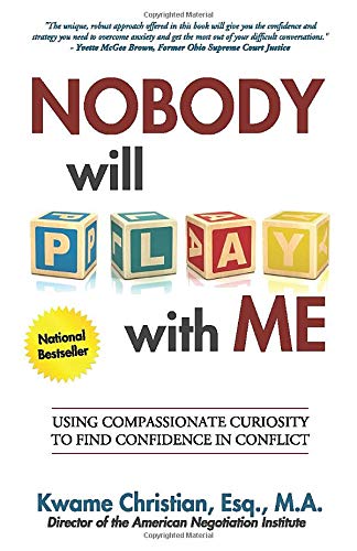Nobody Will Play With Me: How To Use Compassionate Curiosity to Find Confidence in Conflict