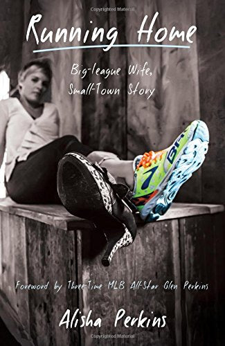 Running Home: Big-League Wife - Small-Town Story