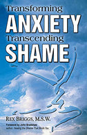 Transforming Anxiety. Transcending Shame