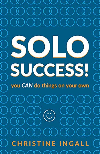 Solo Success: you CAN do things on your own
