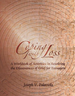 Coping with Loss: A Workbook of Activities in Resolving the Dissonances of Grief for Teenagers