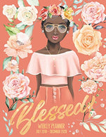 Blessed Weekly Planner: July 1. 2019 to December 31. 2020 Weekly Planner. Organizer Appointment Scheduler. Great Gift for African American Woman to