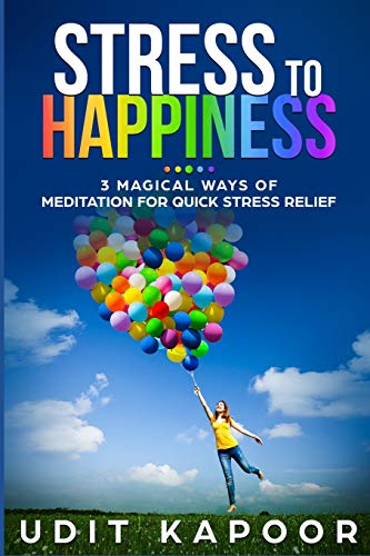Stress to Happiness: 3 magical ways of meditation for quick stress relief