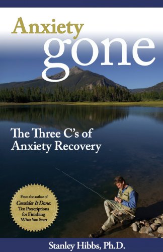 Anxiety Gone: The Three C's of Anxiety Recovery